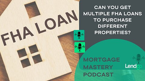 Can You Get Multiple FHA Loans to Purchase Different Properties?: 4 of 11