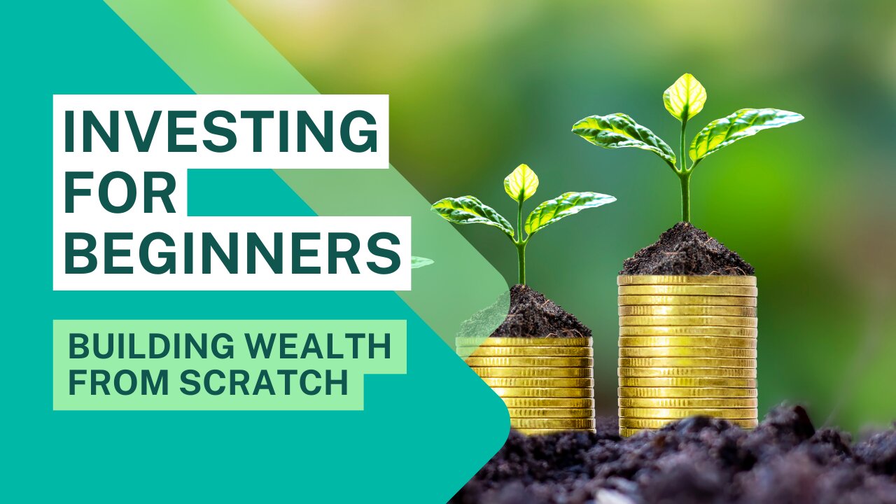 Investing for Beginners: Building Wealth from Scratch