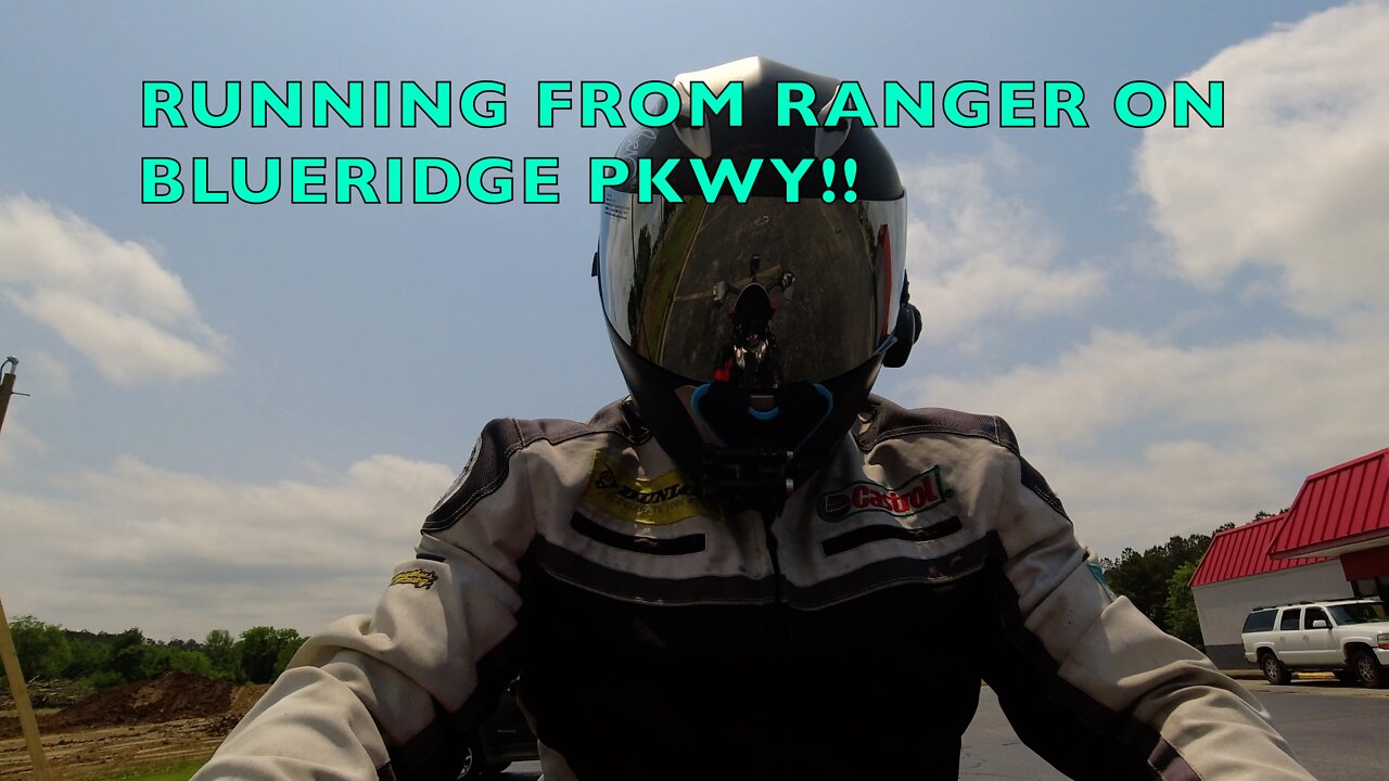 RUNNING FROM PARK RANGER ON BLUE RIDGE PKWY!