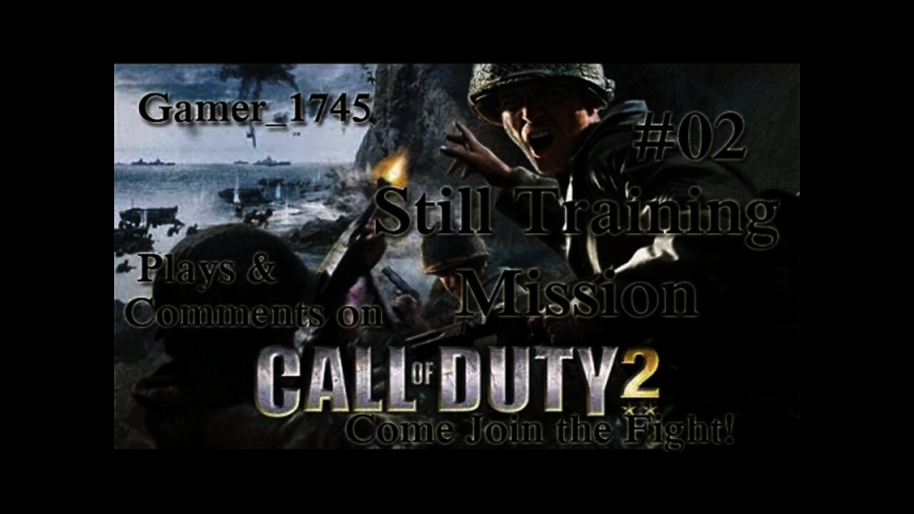 Let's Play Call of Duty 2 with Gamer_1745 - 02