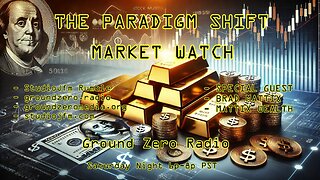 THE PARADIGM SHIFT 11-16-2024 MARKET WATCH