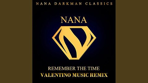 🔥✮ Nana ❌ Remember The Time 🎧 Valentino Music Chillout Remix 2022 █▬█ █ ▀█▀ ✮🔥