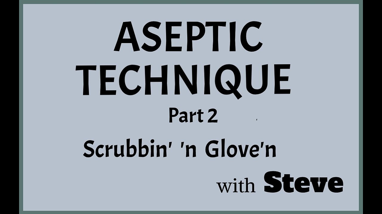 Aseptic Technique Pt 2