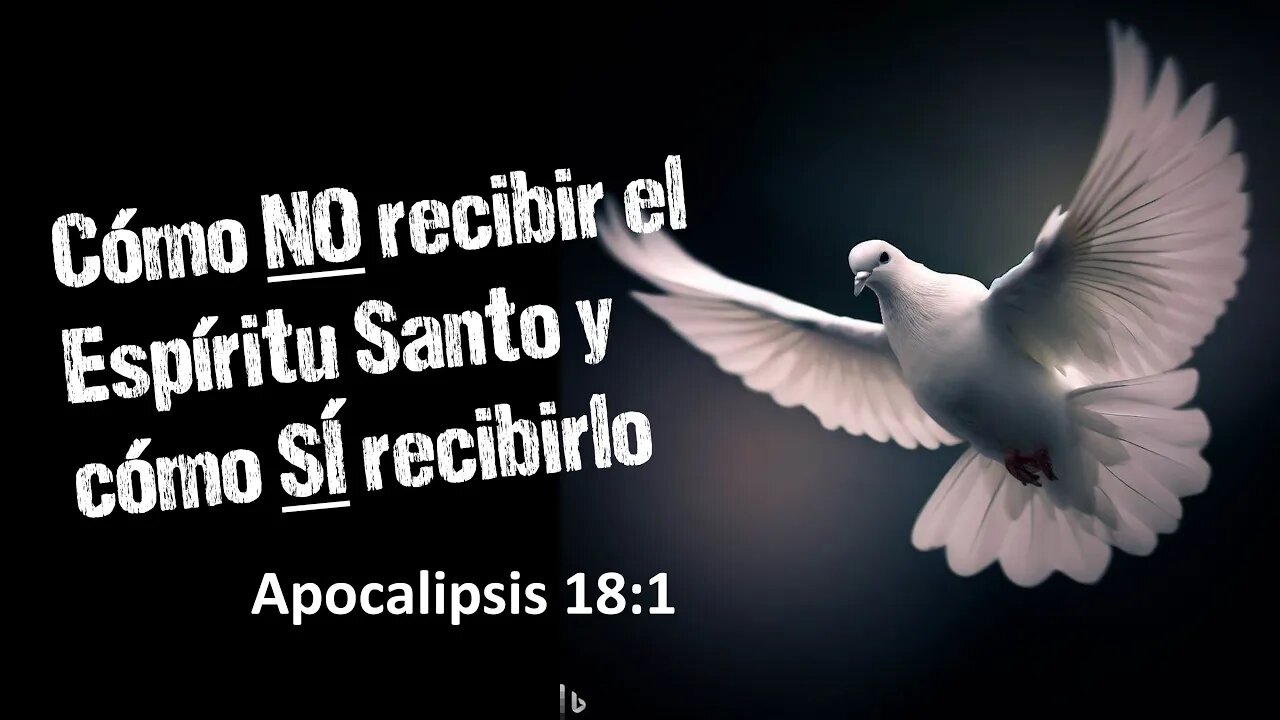 đď¸â ď¸ ÂĄCĂMO NO RECIBIR EL ESPĂRITU SANTO! y cĂłmo SĂ recibirlo . LecciĂłn 13 - Enrique A. Urquijo S.