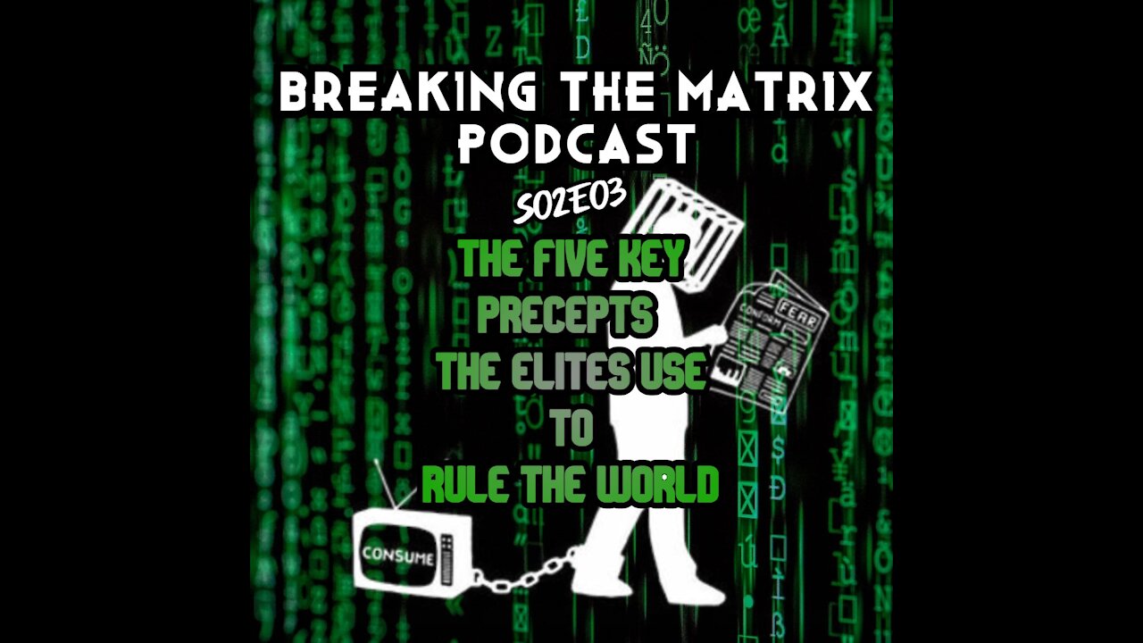 BTM PODCAST S02E03: THE FIVE KEY PRECEPTS THE ELITES USE TO RULE THE WORLD