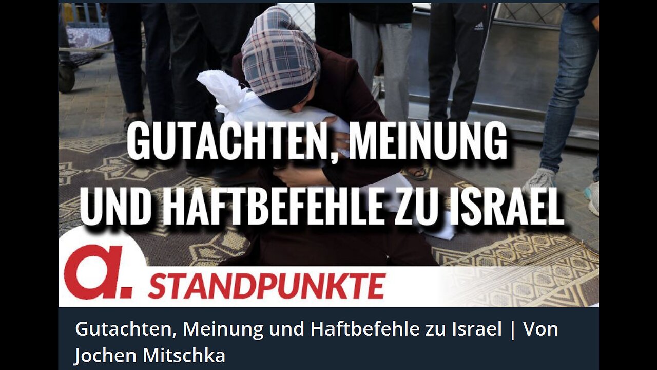 May 23, 2024..🇪🇺👉APOLUT-STANDPUNKTE👈🇪🇺..🥇..🇩🇪🇦🇹🇨🇭🇪🇺 ..☝️🧠..Gutachten， Meinung und Haftbefehle zu Israel ｜ Von Jochen Mitschka