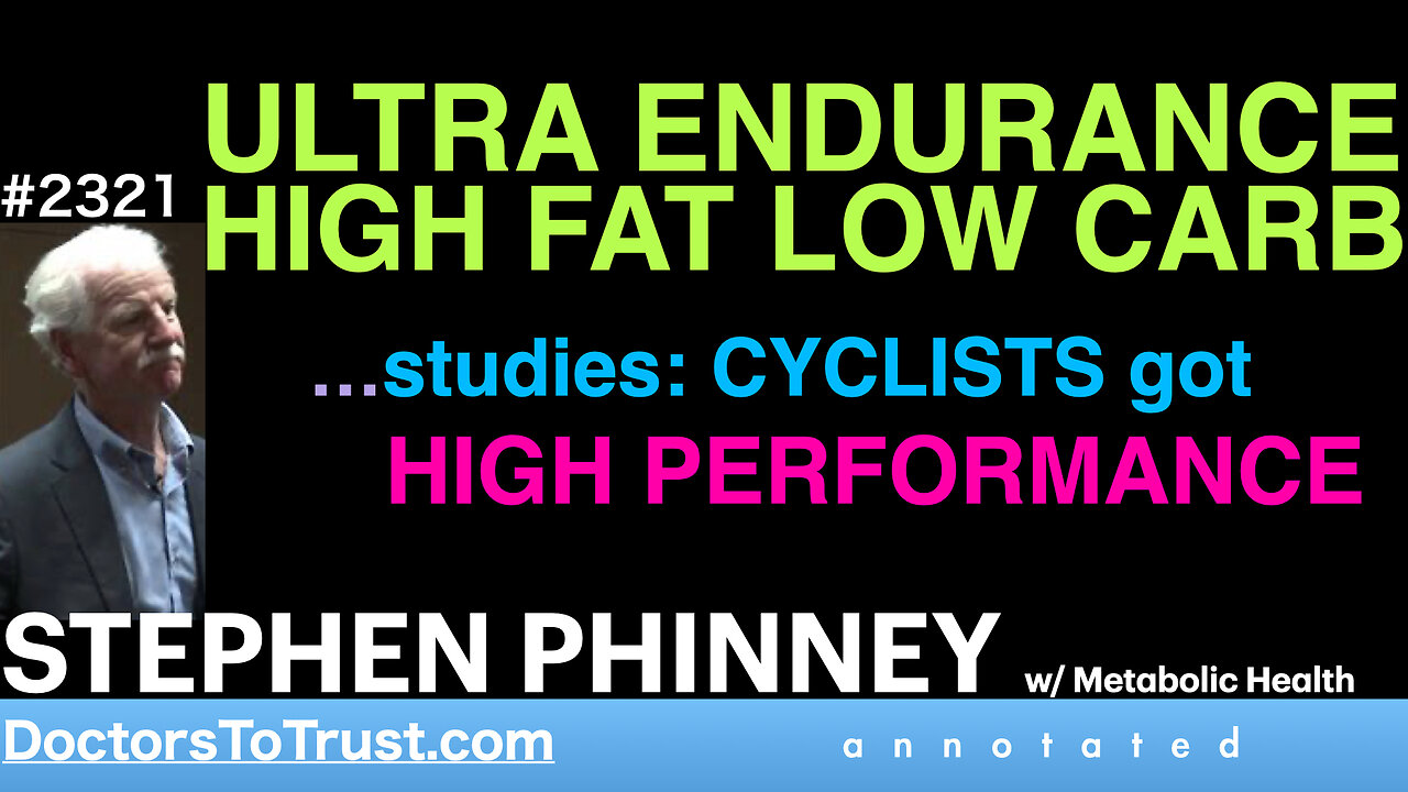 STEPHEN PHINNEY | ULTRA ENDURANCE HIGH FAT LOW CARB …studies: CYCLISTS got HIGH PERFORMANCE