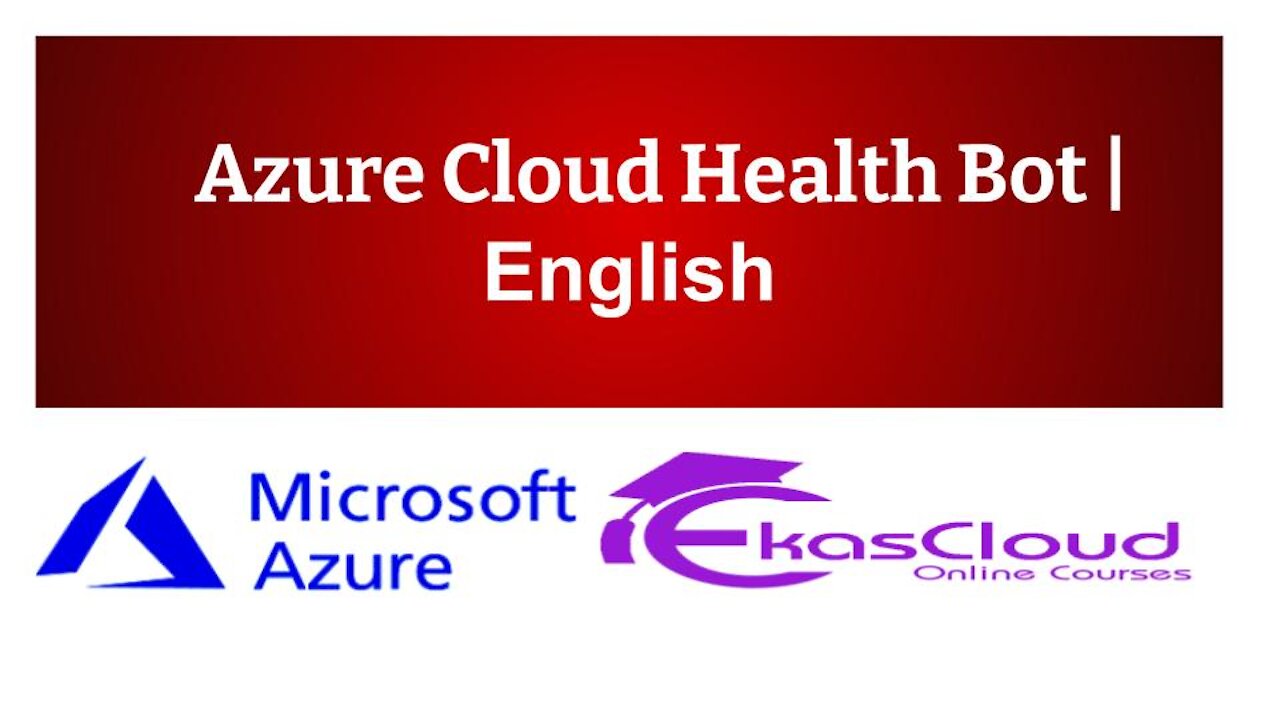 #Azure Cloud Health Bot _ Ekascloud _ English