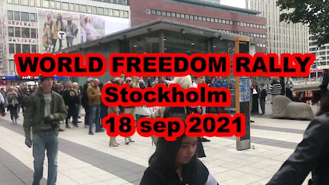 World Freedom Rally Stockholm 18 sep 2021
