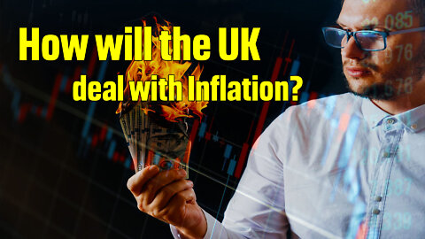 Rising Inflation in the United Kingdom - How long will this last and how bad will it get?