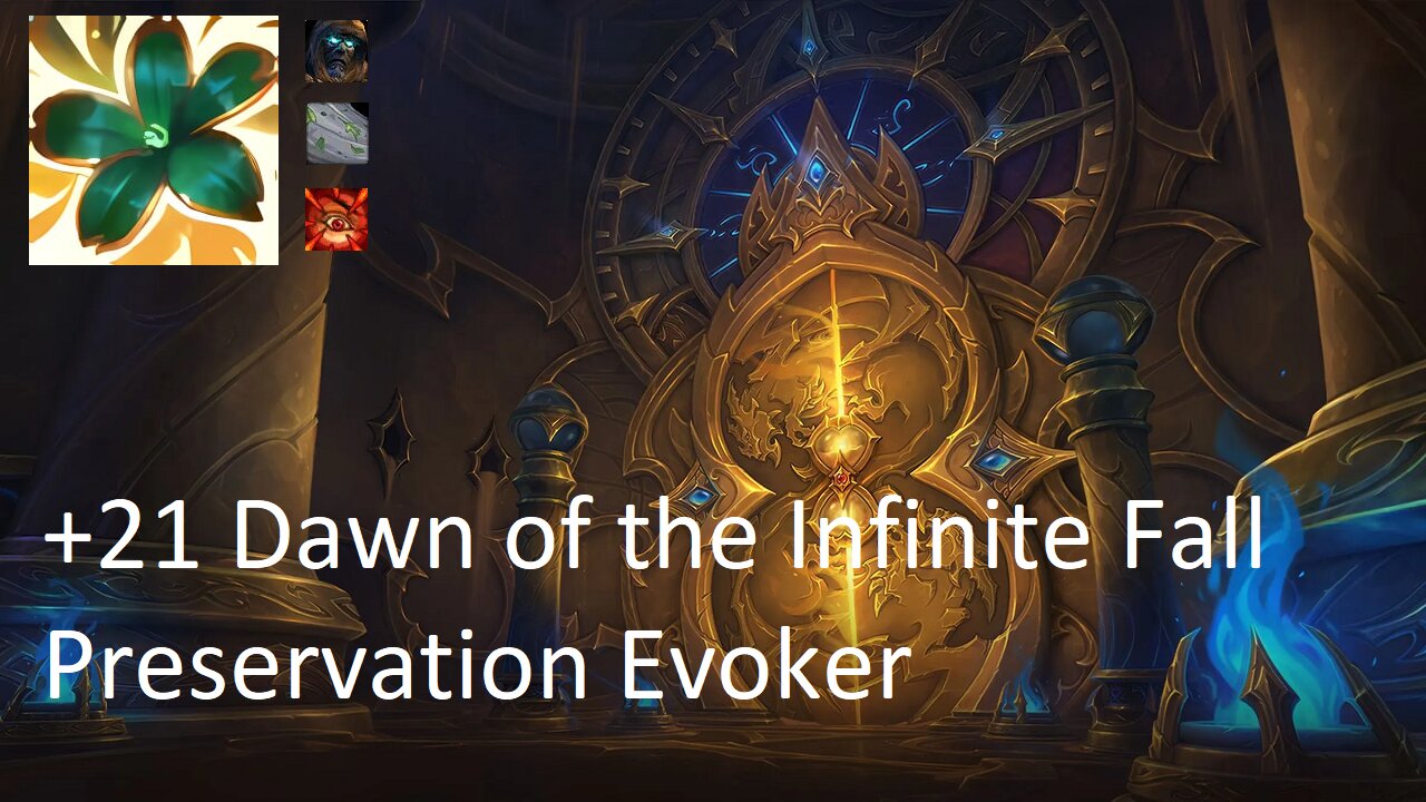+21 Dawn of the Infinite Fall | Preservation Evoker | Tyrannical | Storming | Raging | #57