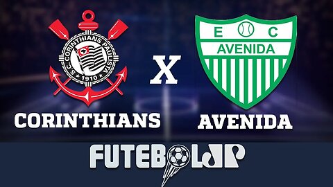 Corinthians 4 x 2 Avenida - 20/02/19 - Copa do Brasil