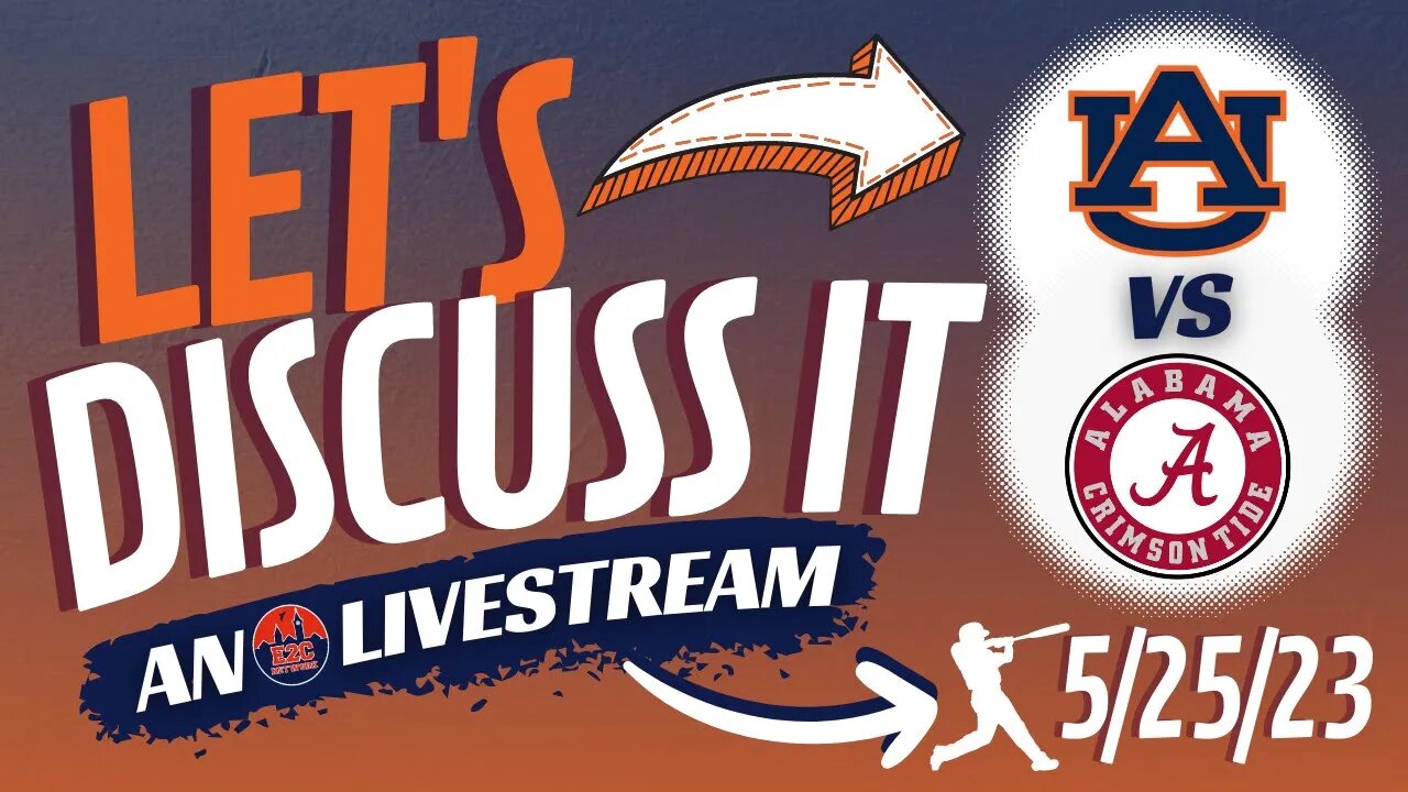 Auburn vs. Alabama | Let's Talk About It! | BASEBALL POSTGAME REACTION | SEC TOURNAMENT