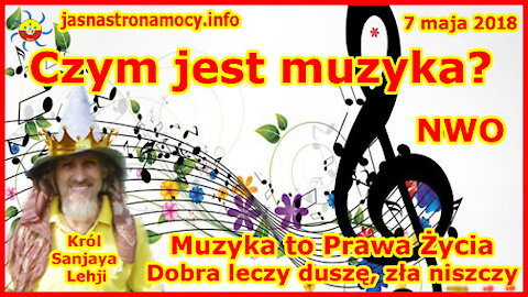 Czym jest muzyka Muzyka to Prawa Życia Dobra leczy duszę, zła niszczy NWO