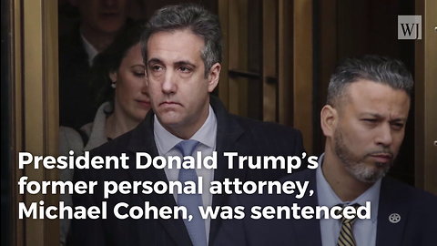 Breaking: Judge Says Cohen's Crimes Are 'Serious Offense,' Sentences Him to 3 Years in Prison