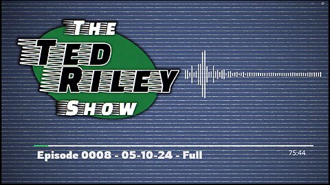 Episode 0008 - 05-10-24 Full