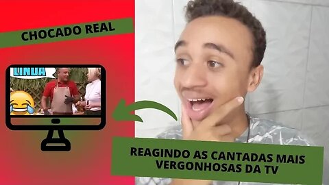 Reagindo AS CANTADAS MAIS VERGONHOSAS DA TV