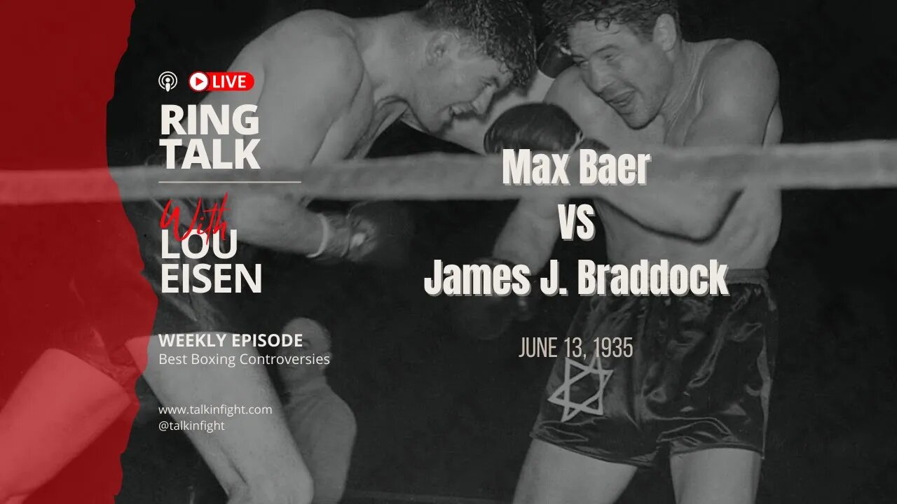 Max Baer VS James J. Braddock | Ring Talk with Lou Eisen