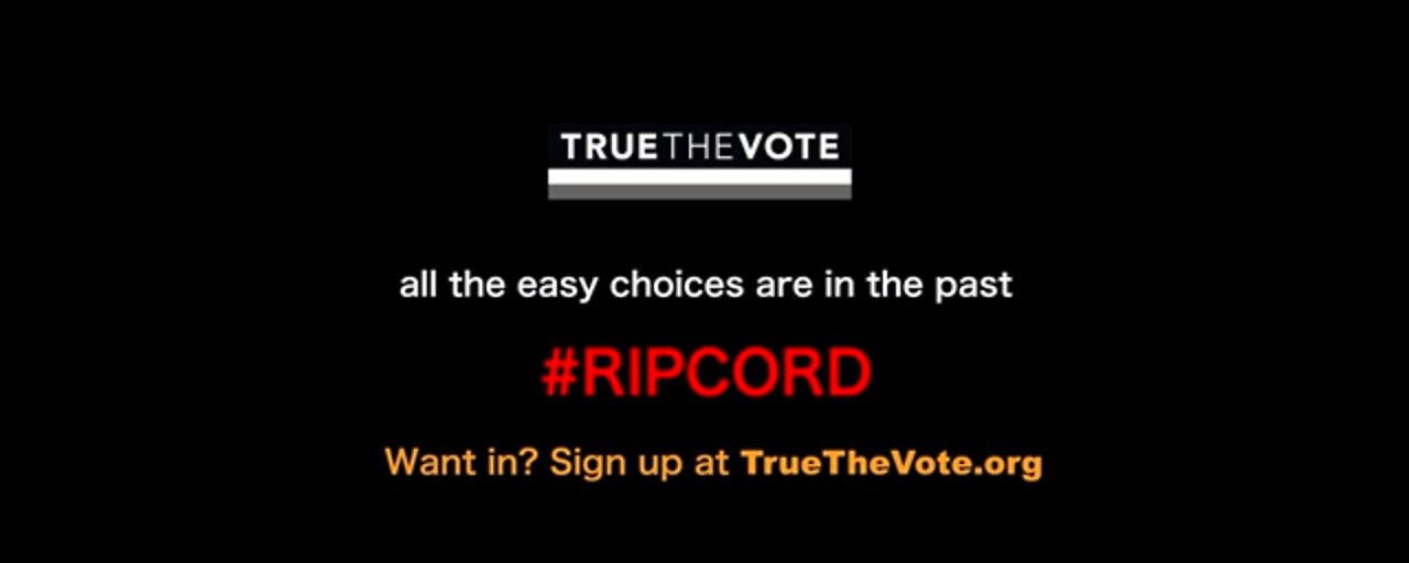 True The Vote #RipCord