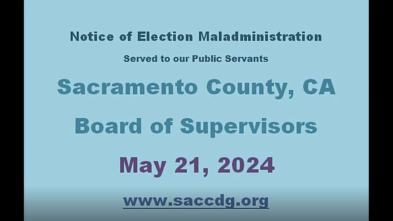NOTICE OF ELECTION MALADMINISTRATION - Served to Sacramento BOS May 21, 2024