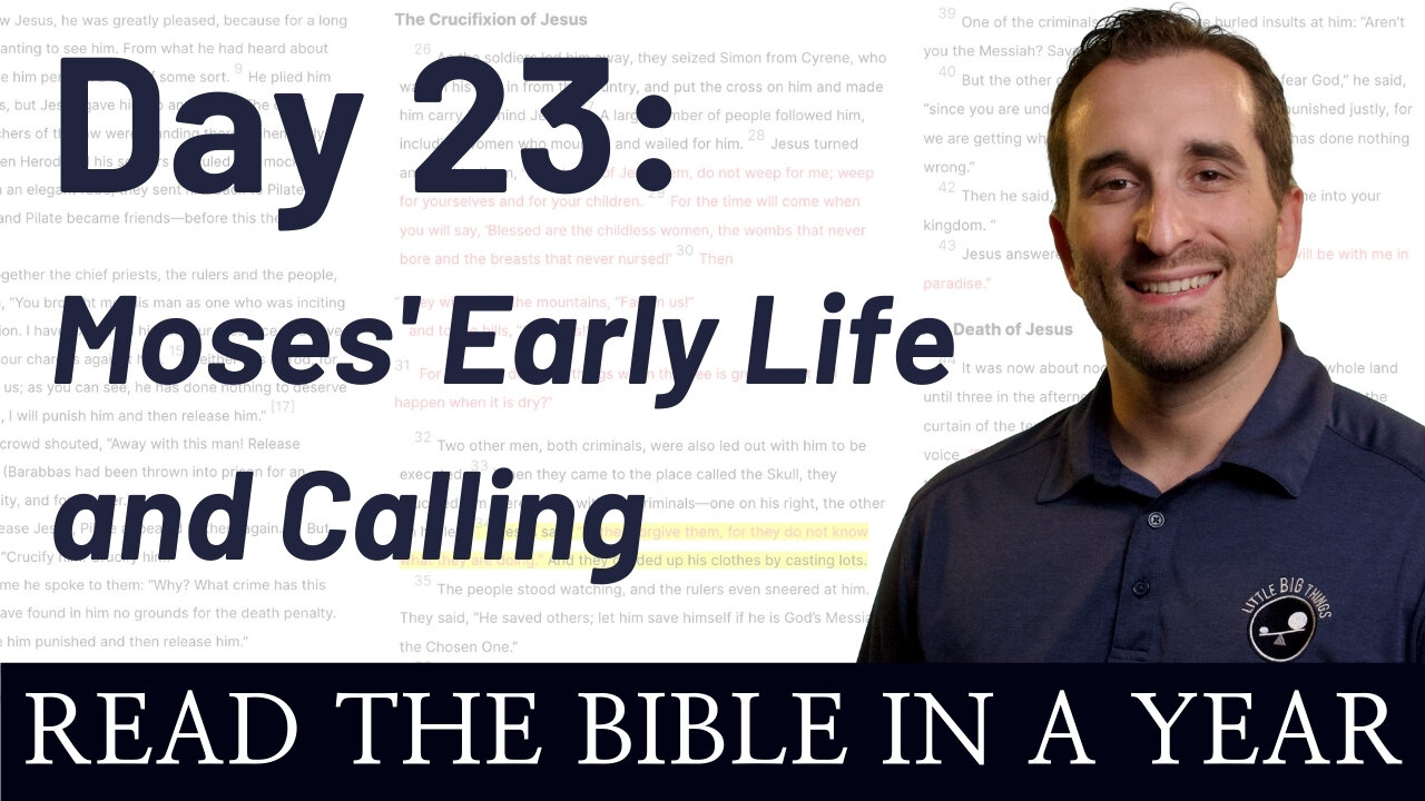 Day 23: Moses' Early Life and Calling - Read the Bible in a Year - NIV