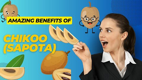 Health benefits of Sapota (Chikoo) | Different ways of Consuming Chikoo | Risks of Overeating Chikoo