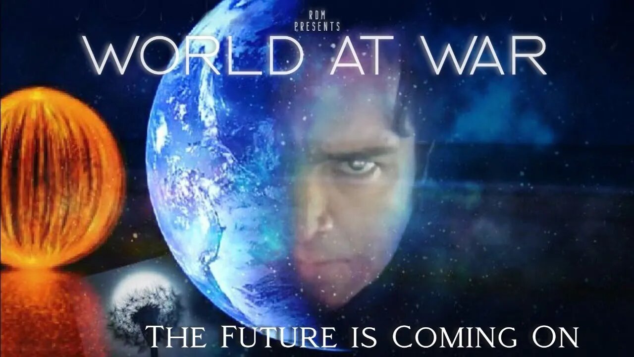 World At WAR 'The Future is Coming On'