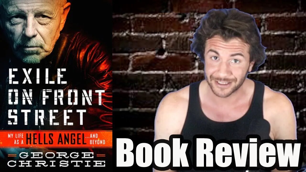 Exile on front street. Former Hell's Angel George Christie Book Review