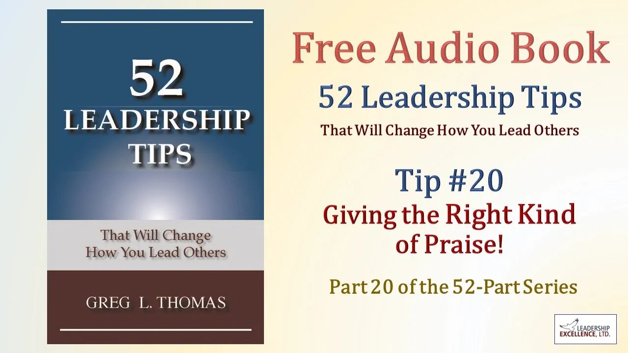 52 Leadership Tips Audio Book - Tip #20: Giving the Right Kind of Praise!