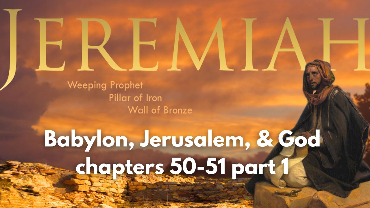 Jeremiah 50-51 | Part 1