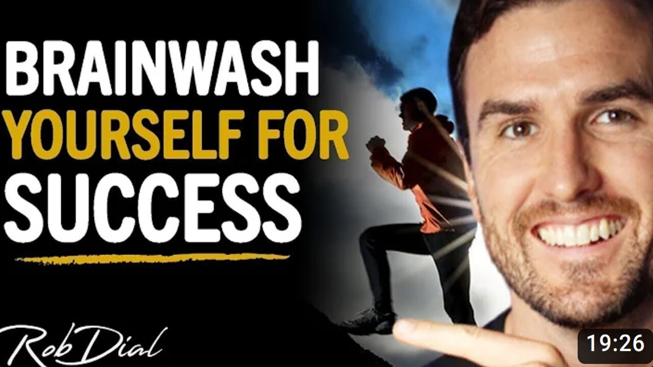 DO THIS To Brainwash Yourself For SUCCESS & UNLOCK YOUR MIND | Rob Dial