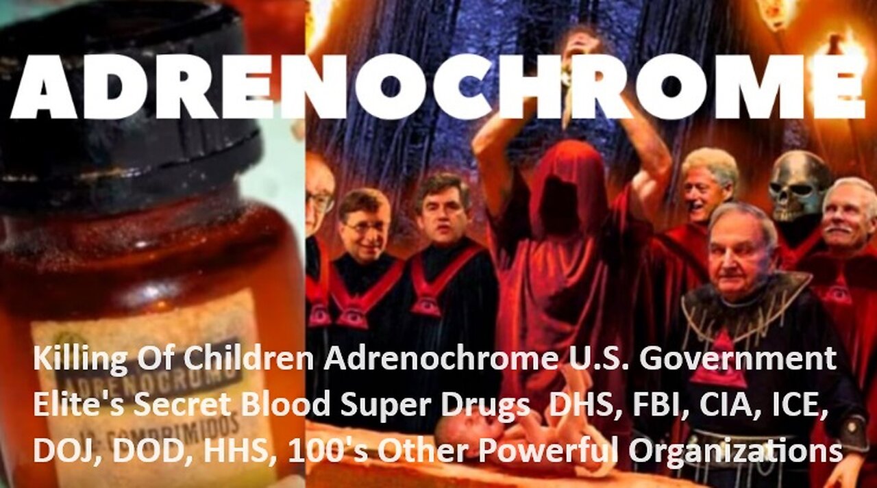 U.S.A. Killing Of Children Adrenochrome US Government Elite's Secret Super Drug