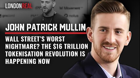 🎬 Wall Street Nightmare? $16 Trillion Tokenisation Revolution Is Happening - John Patrick Mullin