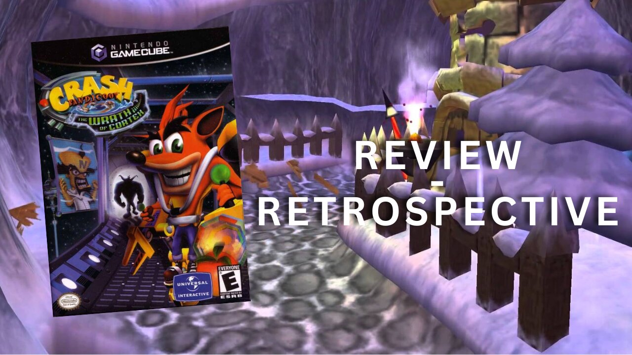 Crash Bandicoot: Wrath of Cortex - Retrospective