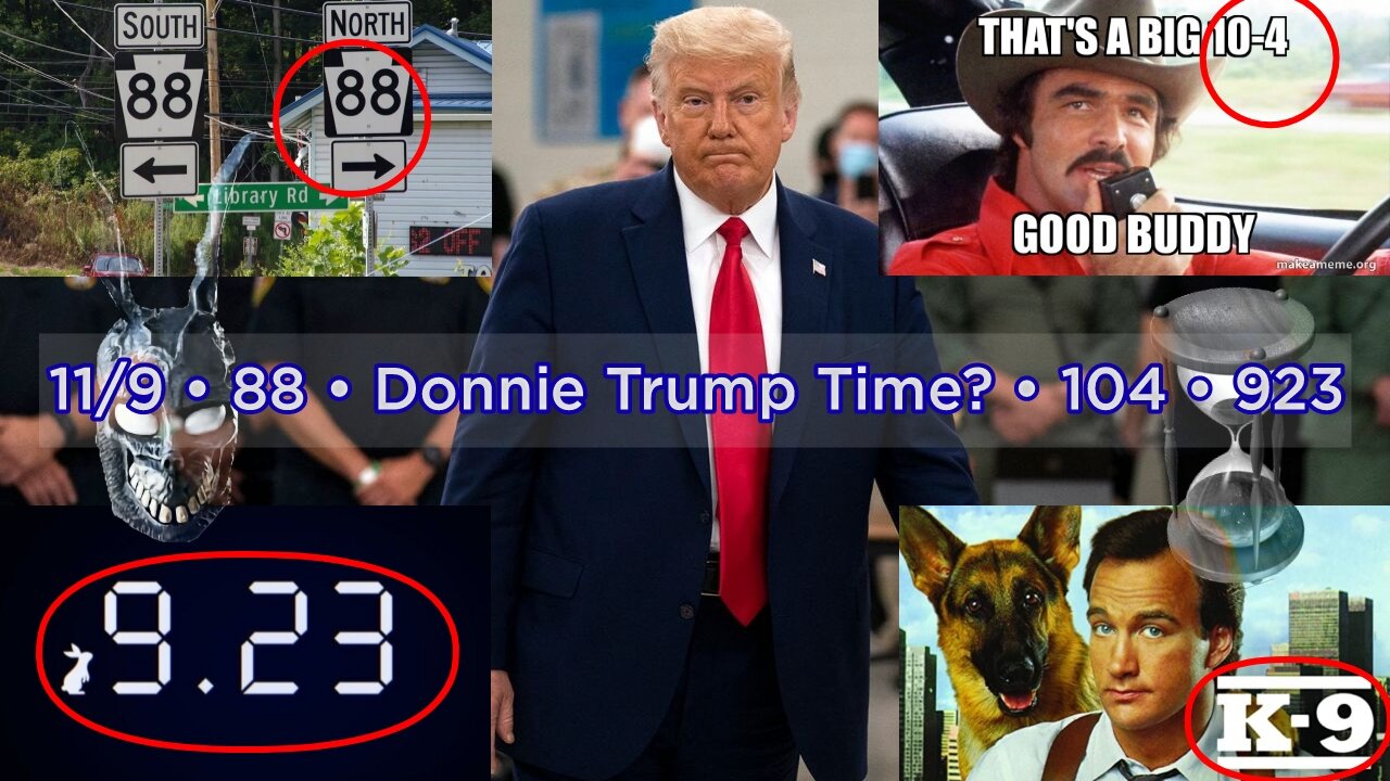 11-9 ● 88 ● Donnie Trump Time? ● 104 ● 923