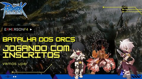 Batalha dos Orcs-inscritos a todo vapor