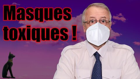 Masques toxiques !