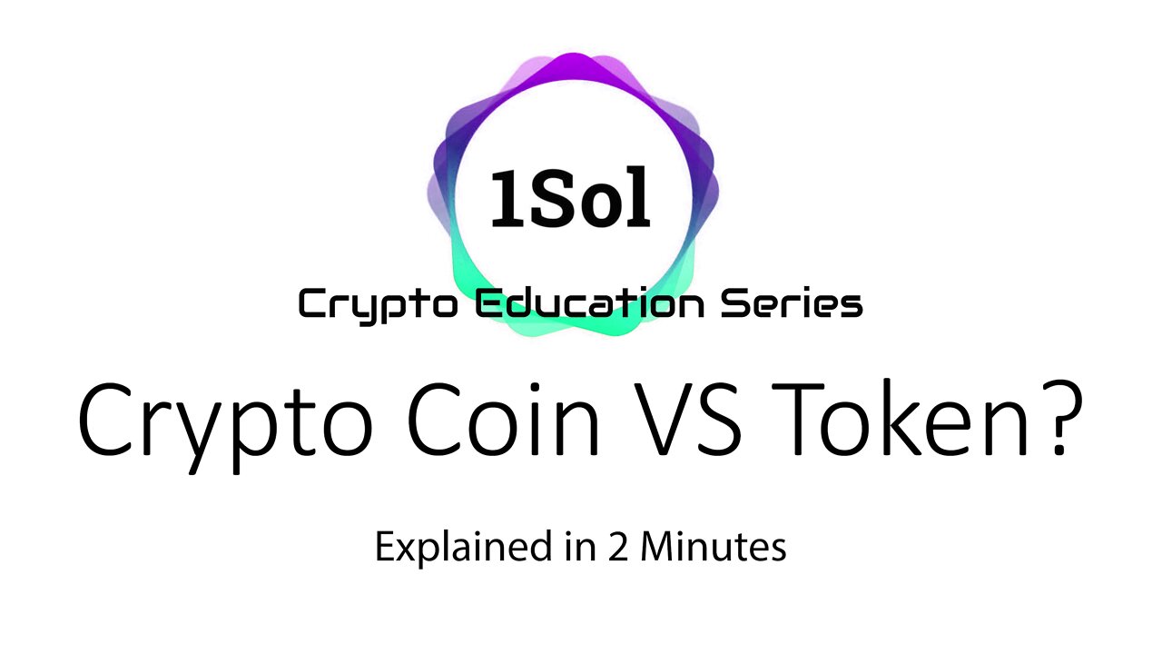 What is a Token? Crypto Coin VS Token - 1Sol Crypto Education