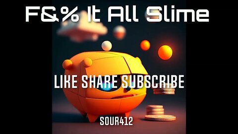 F%^& It All Slime Instrumental