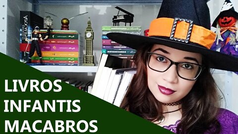 LIVROS INFANTIS MACABROS 👻🎃💀 | Biblioteca da Rô