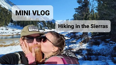 Mini Vlog || Hiking in California Sierras | Bus Life