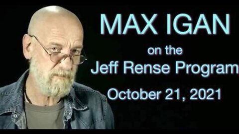 Max Igan on The Jeff Rense Program - October 21st 2021