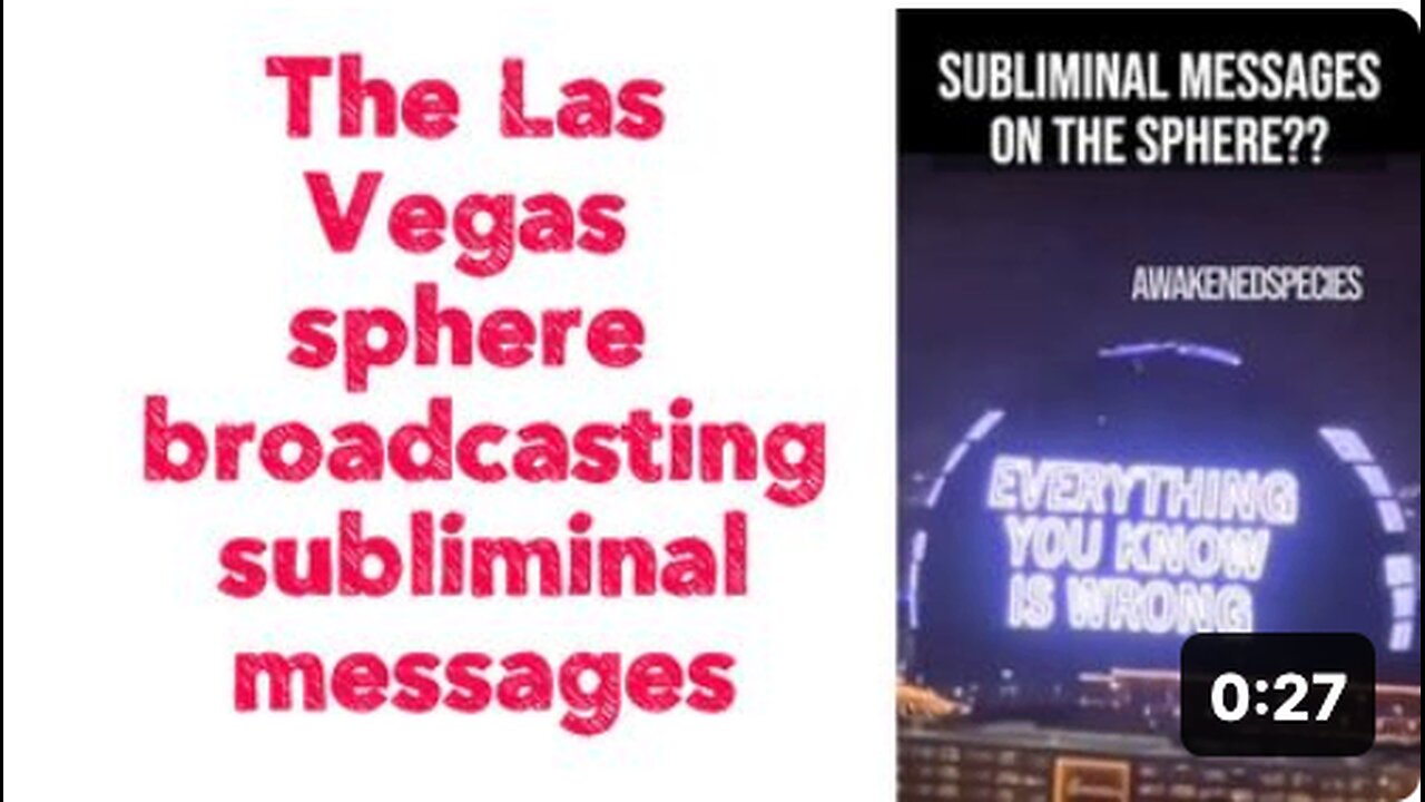 The Las Vegas sphere broadcasting subliminal messages