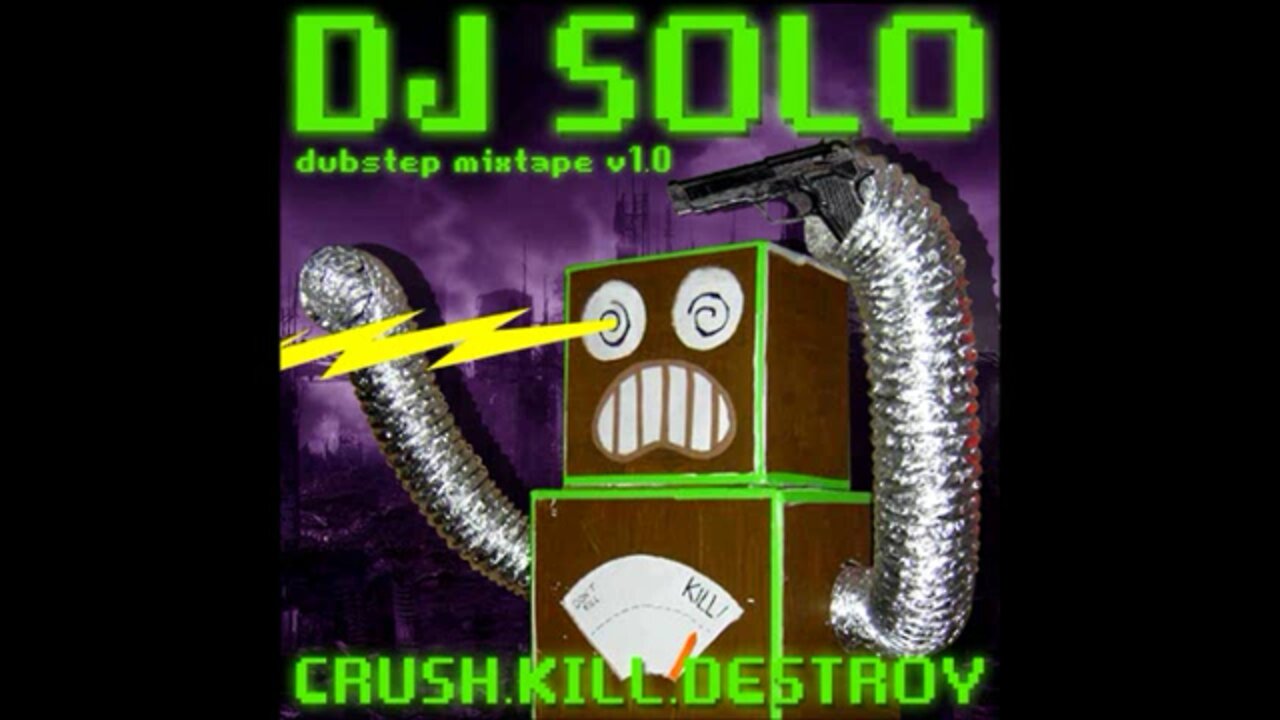 DJ Solo - Crush, Kill, Destroy