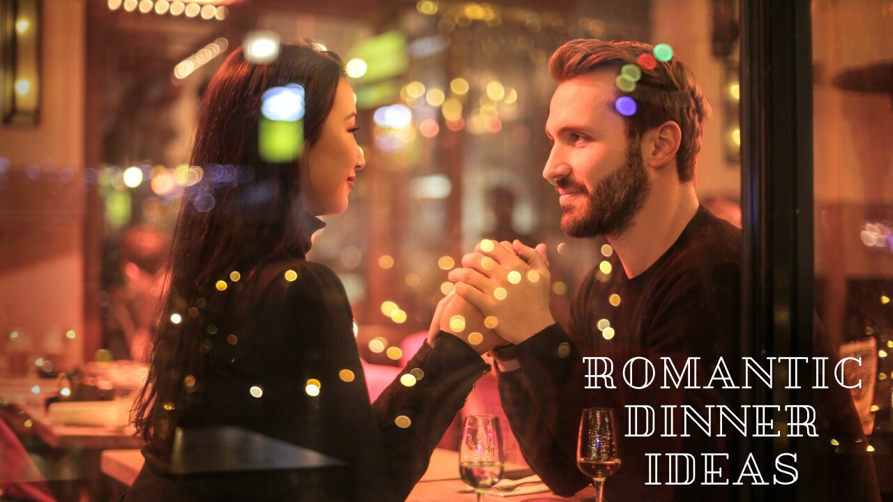 Romantic Dinner ideas for Couples