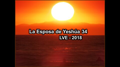 La Esposa de Yeshúa 34 - YHWH Ekjad 13 - El Padre