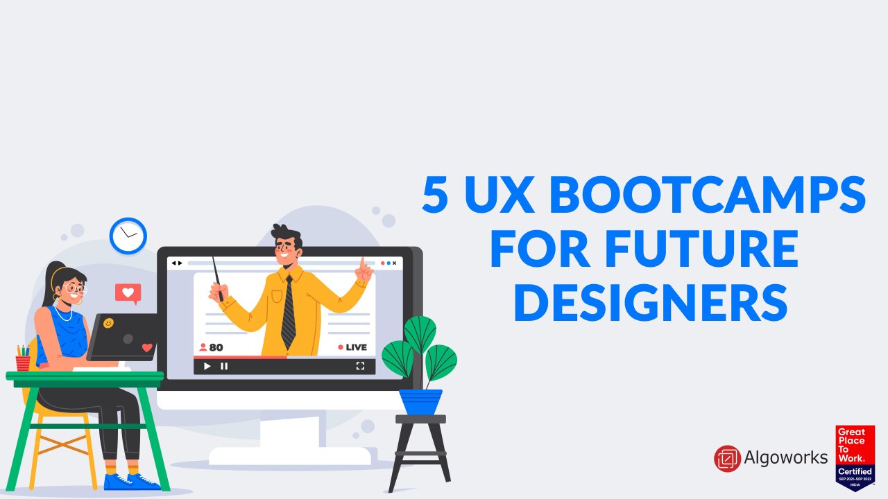 5 UX Bootcamps For Future Designers | Algoworks