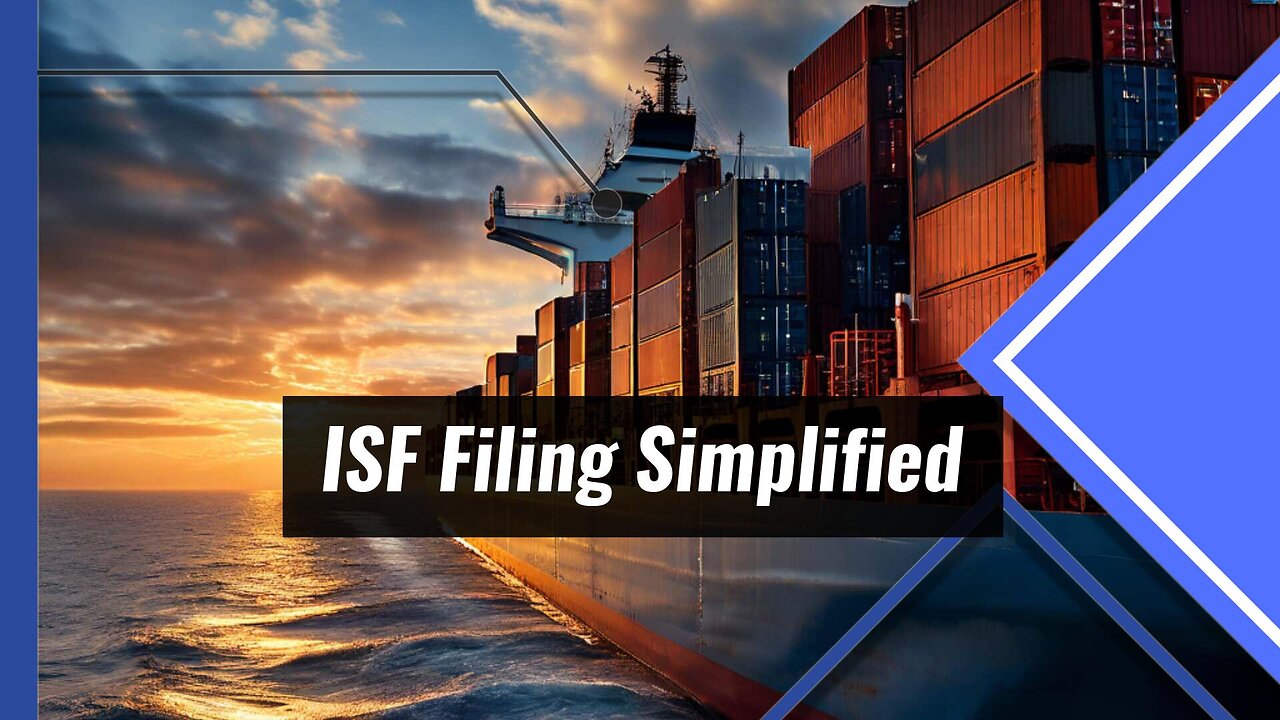 Mastering ISF Filing: Essential Tips for First-Time Importers