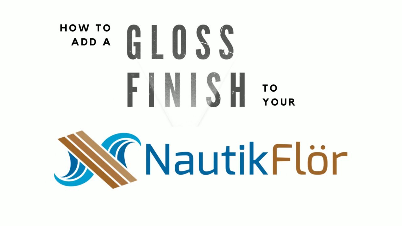 How To Add a Gloss Coating to Nautikflor.