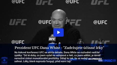 Prezident UFC Dana White - "Zadržujete účinné léky"